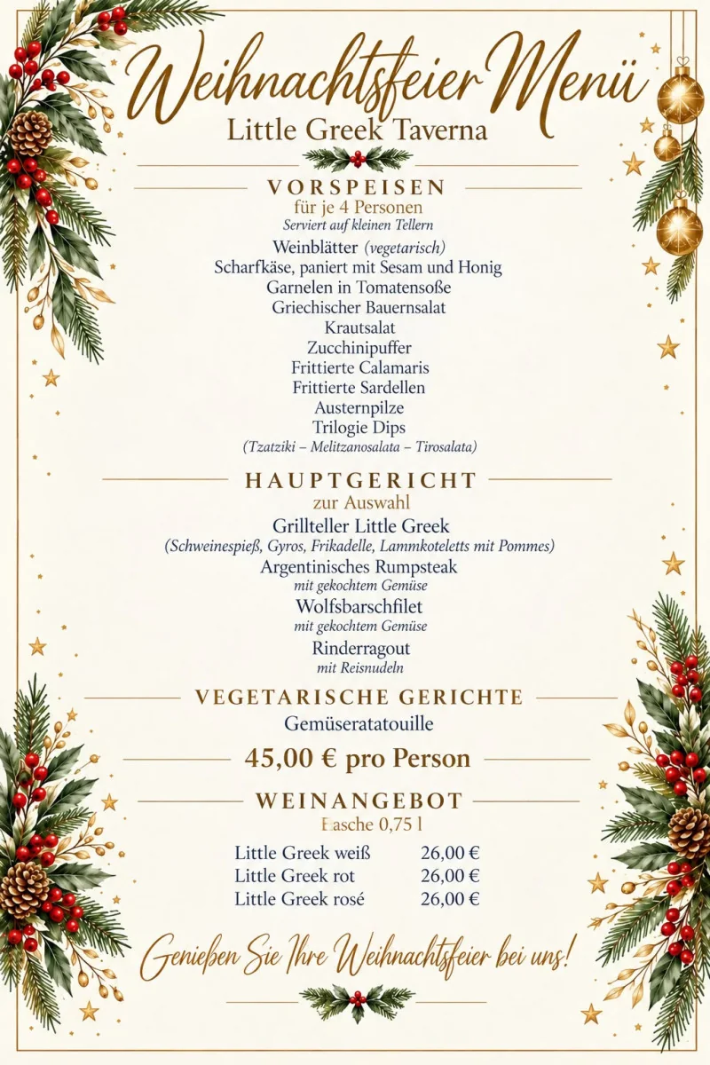 Weihnachtsfeier-Menü der Little Greek Taverna: Vorspeisen für je 4 Personen, Hauptgericht zur Auswahl, 45,00 Euro pro Person